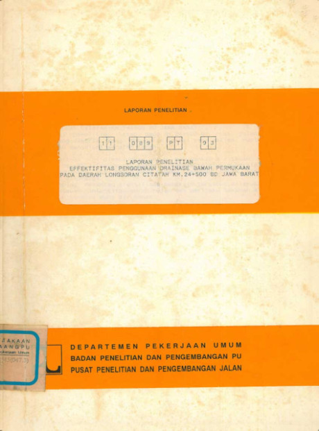 Laporan Penelitian Efektifitas Penggunaan Drainase Bawah Permukaan pada Daerah Longsoran Citatah KM.24+500 BD Jawa Barat - Pusat Penelitian dan Pengembangan Jalan
