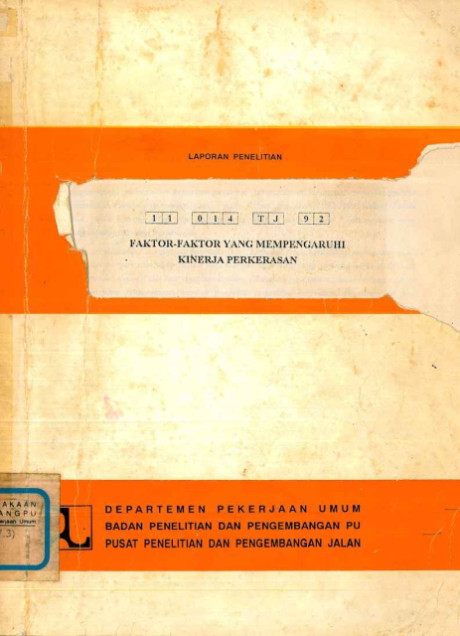 Laporan Penelitian Faktor-Faktor yang Mempengaruhi Kinerja Perkerasan - Pusat Penelitian dan Pengembangan Jalan