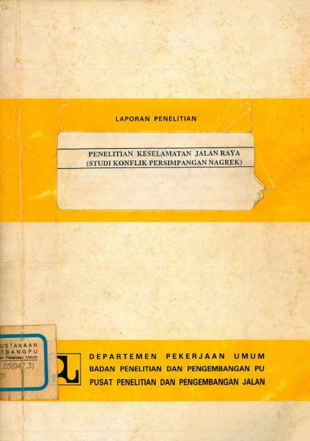 Laporan Penelitian Keselamatan Jalan Raya (Studi Konflik Persimpangan Nagrek) - Didik Rudjito