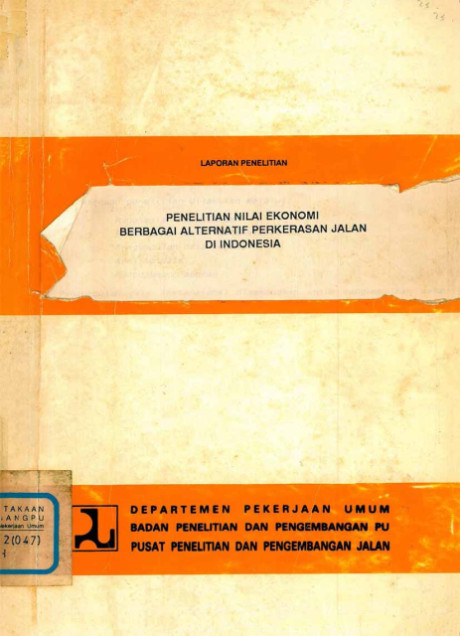 Laporan Penelitian  Nilai Ekonomi Berbagai Alternatif Perkerasan Jalan di Indonesia - salim mahmud
