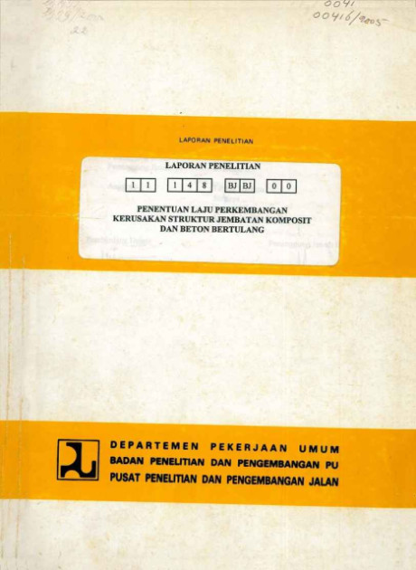 Laporan Penelitian Penentuan Laju Perkembangan Kerusakan Struktur Jembatan Komposit dan Beton Bertulang - et all., Iif Hary Setyadi, Budi Hermawan, Joko Purnomo