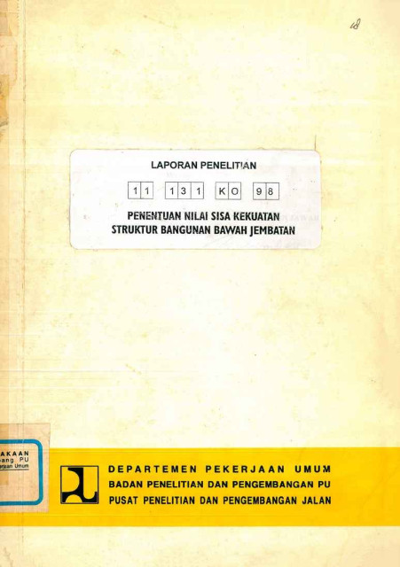 Laporan Penelitian Penentuan Nilai Sisa Kekuatan Struktur Bangunan Bawah Jembatan - Wawan Witarnawan