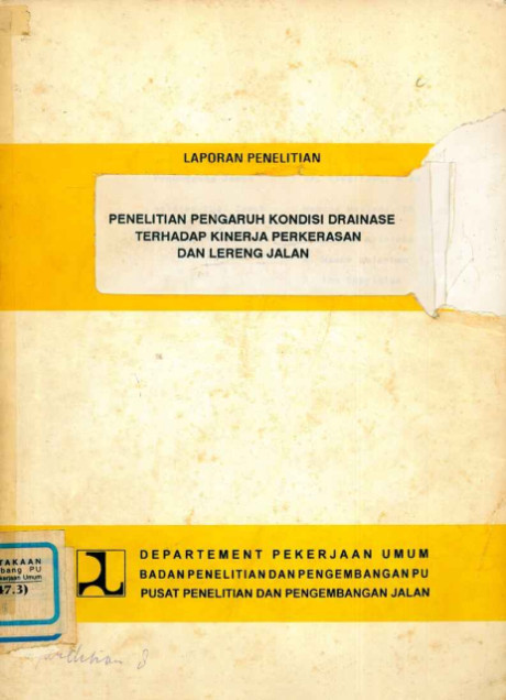 Laporan Penelitian Pengaruh Kondisi Drainase terhadap Kinerja Perkerasan dan Lereng Jalan - et all., Mumung Muljadi, Siegfried