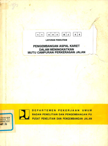Laporan Penelitian Pengembangan Aspal Karet dalam Meningkatkan Mutu Campuran Perkerasan Jalan - Kurniadji