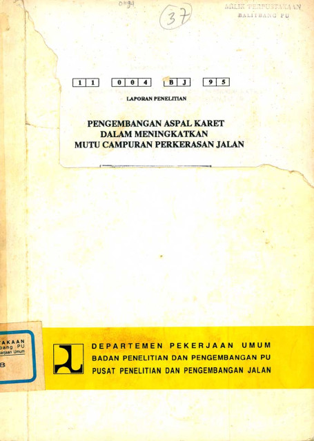 Laporan Penelitian Pengembangan Aspal Karet dalam Meningkatkan Mutu Campuran Perkerasan Jalan - Iriansyah, Leksminingsih