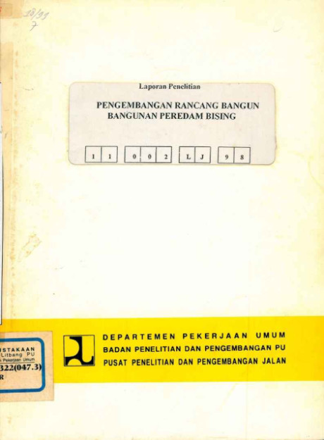 Laporan Penelitian Pengembangan Rancang Bangun Bangunan Peredam Bising - et all., Agus Bari Sailendra, Lanalyawati, Fredy Djunaedi