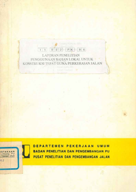 Laporan Penelitian Penggunaan Bahan Lokal untuk Konstruksi Tepat Guna Perkerasan Jalan - Benny Moestofa