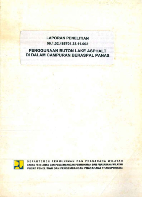 Laporan Penelitian Penggunaan Beton Lake Asphalt di Dalam Campuran Beraspal Panas - Kurniadji, Madi Hermadi, Neni Kusnianti