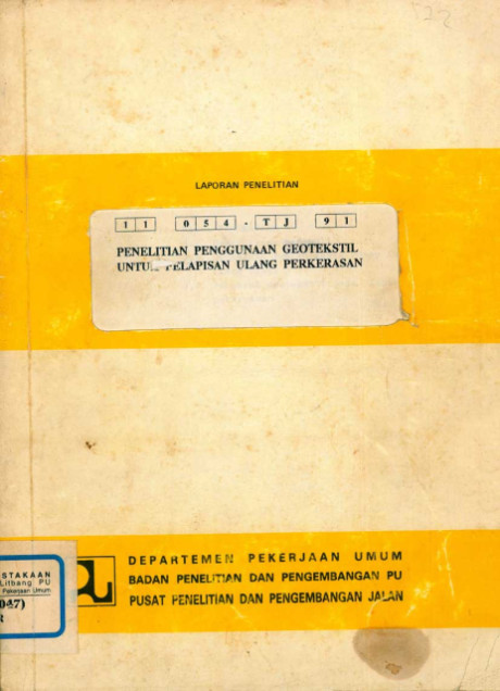 Laporan Penelitian Penggunaan Geotekstil untuk Pelapisan Ulang Perkerasan - Kurniadji, Burdan Djawad