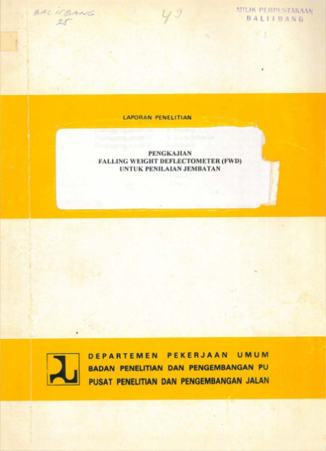 Laporan Penelitian Pengkajian Falling Weight Deflectometer (FWD) untuk Penilaian Jembatan - Tristanto, Lanneke