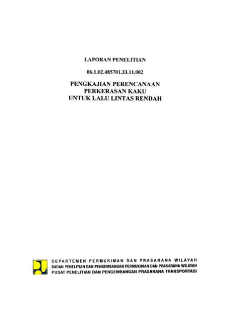 Laporan Penelitian Pengkajian Perencanaan Perkerasan Kaku untuk Lalu Lintas Rendah - et all., A. Tatang Dachlan, Mintardjo, Furqon Affandi