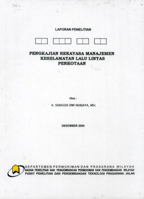Laporan Penelitian  Pengkajian Rekayasa Manajemen Keselamatan Lalu Lintas Perkotaan - Subagus Dwi Nurjaya