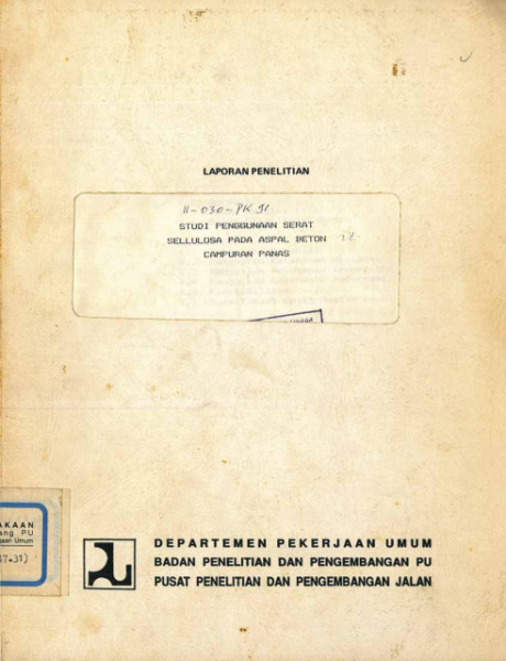 Laporan Penelitian Studi Penggunaaan Serat Sellulosa pada Aspal Beton Campuran Panas - Pusat Penelitian dan Pengembangan Jalan