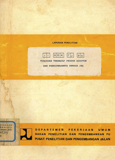 Laporan Penelitian Tinjauan Terhadap Produk Asbuton dan Penggunaannya Dewasa ini - Pusat Penelitian dan Pengembangan Jalan