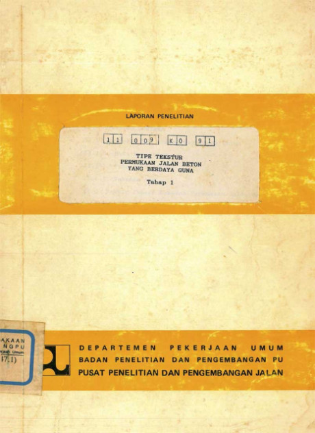 Laporan Penelitian Tipe Tekstur Permukaan Jalan Beton yang Berdaya Guna : Tahap 1 - Pusat Penelitian dan Pengembangan Jalan