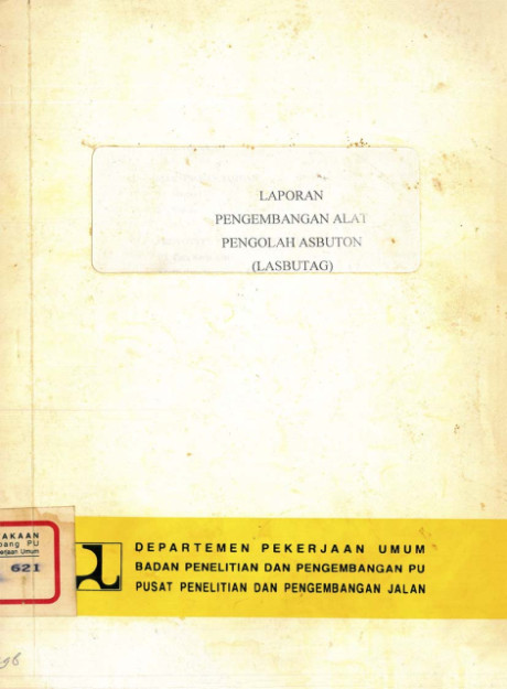 Laporan Pengembangan Alat Pengolah Asbuton (Lasbutag) - Pusat Penelitian dan Pengembangan Jalan