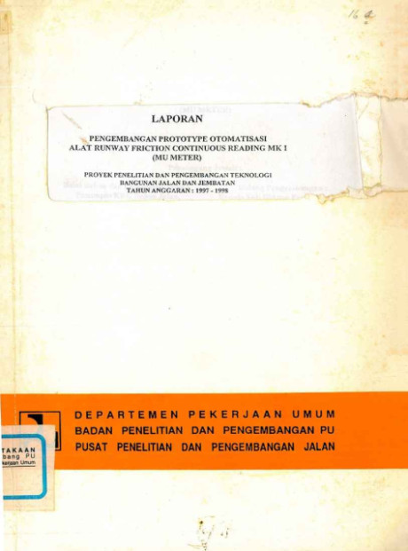 Laporan Pengembangan Prototype Otomatisasi Alat Runway Friction Continuous Reading MK I (MU Meter) : Proyek Penelitian dan Pengembangan Teknologi Bangunan Jalan dan Jembatan Tahun Anggaran 1997-1998 - et all., K. A. Zamhari