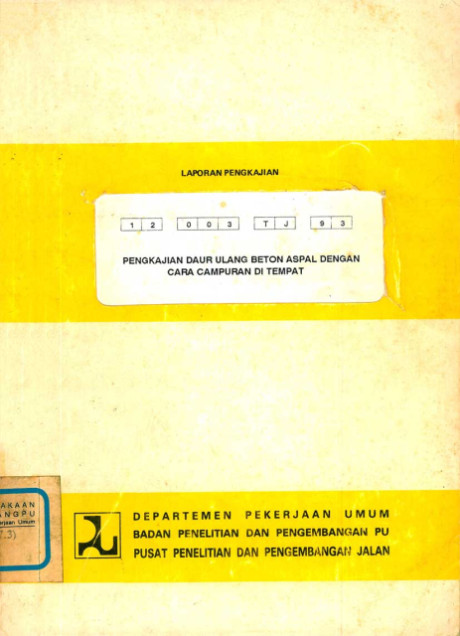 Laporan Pengkajian Daur Ulang Beton Aspal dengan Cara Campuran di Tempat - Iriansyah, Irwin Ayub Rais, Paijo