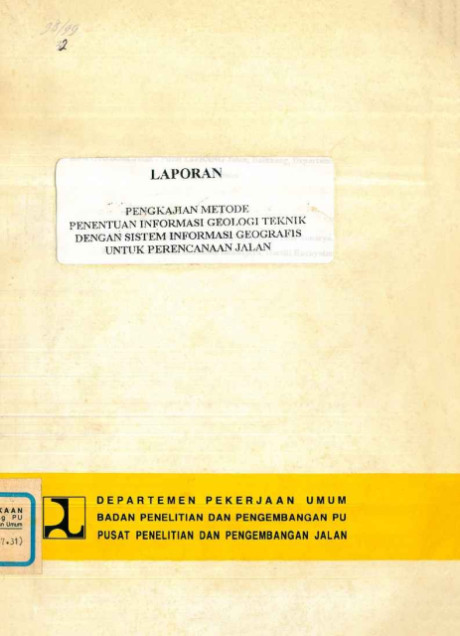 Laporan Pengkajian Metode Penentuan Informasi Geologi Teknik dengan Sistem Informasi Geografis untuk Perencanaan Jalan - Marzuki, Andi Renald