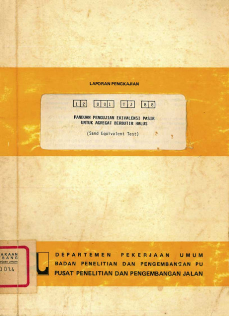 Laporan Pengkajian Panduan Pengujian Ekivalensi Pasir untuk Agregat Berbutir Halus (Send Equivalent Test) - A. Tatang Dachlan, M. Sjahdanulirwan