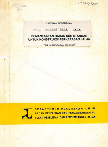 Laporan Pengkajian Pemanfaatan Bahan Sub Standar untuk Konstruksi Perkerasan Jalan - Edie Djunaedie