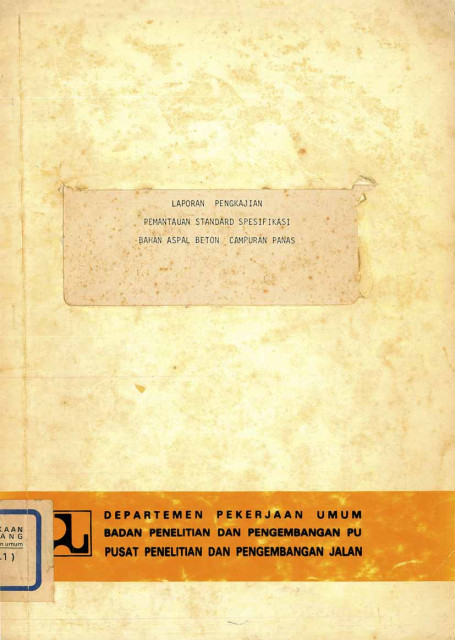 Laporan Pengkajian Pemantauan Standard Spesifikasi Bahan Aspal Beton Campuran Panas - Pusat Penelitian dan Pengembangan Jalan
