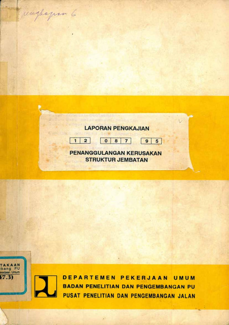 Laporan Pengkajian Penanggulangan Kerusakan Struktur Jembatan - Pusat Penelitian dan Pengembangan Jalan