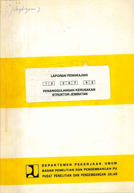 Laporan Pengkajian Penanggulangan Kerusakan Struktur Jembatan - Pusat Penelitian dan Pengembangan Jalan