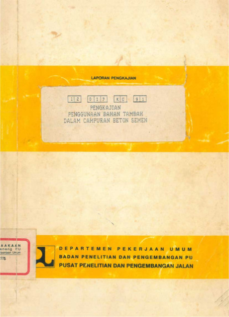Laporan Pengkajian Penggunaan Bahan Tambah dalam Campuran Beton Semen - Pusat Penelitian dan Pengembangan Jalan