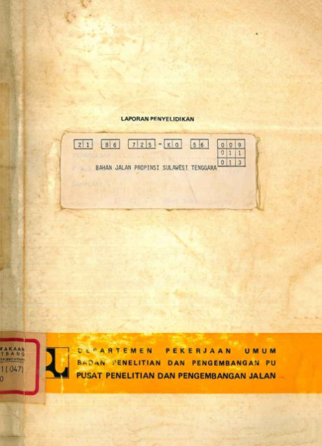 Laporan Penyelidikan Bahan Jalan Propinsi Sulawesi Tenggara - Pusat Penelitian dan Pengembangan Jalan