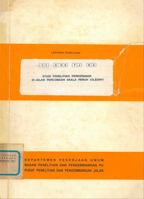 Laporan Studi Penelitian Perkerasan di Jalan Percobaan Skala Penuh Cileunyi - Pusat Penelitian dan Pengembangan Jalan