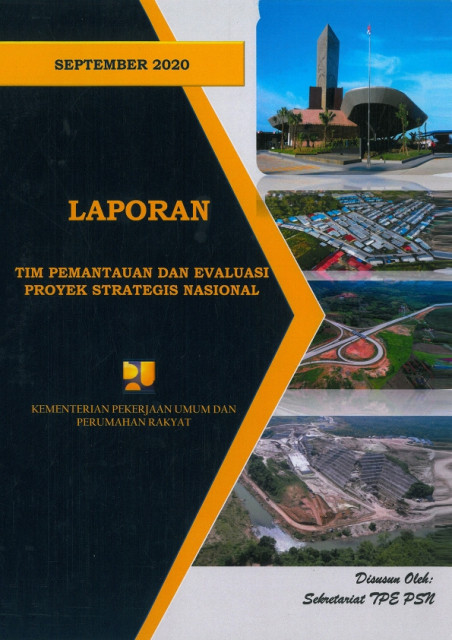 Laporan Tim Pemantauan dan Evaluasi Proyek Strategis Nasional: September 2020 - Sekretariat TPE-PSN