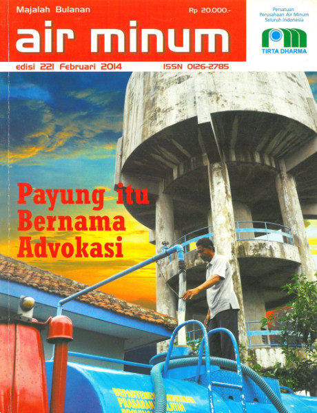 Majalah Air Minum Edisi 221 Februari 2014 - Persatuan Perusahaan Air Minum Seluruh Indonesia