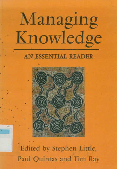Managing Knowledge as Essential Reader - Stephen Little, Paul Quintas, Tim Ray