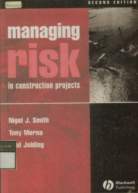 Managing Risk in Construction Projects - Nigel J. Smith, Tony Merna, Paul Jobling