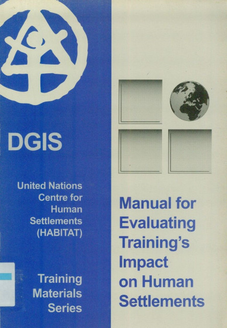 Manual For Evaluating Training's Impact on Human Settlements - United Nations Centre for Human Settlements