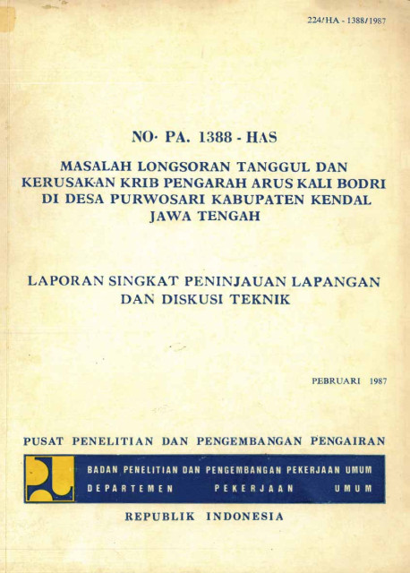 Masalah Longsoran Tanggul dan Kerusakan Krib Pengarah Arus Kali Bodri di Desa Purwosari Kabupaten Kendal Jawa Tengah - Pusat Penelitian dan Pengembangan Pengairan