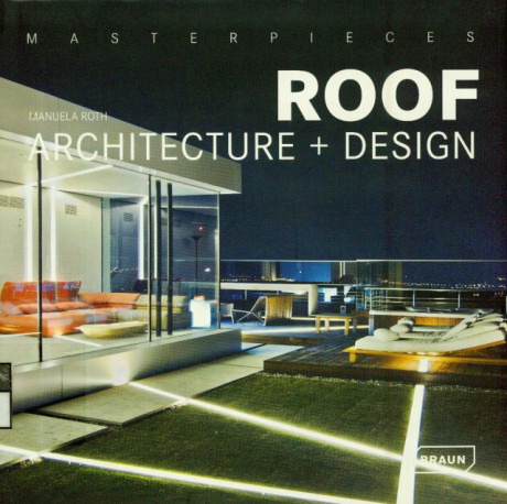 Masterpieces Roof Architecture + Design - Manuela Roth