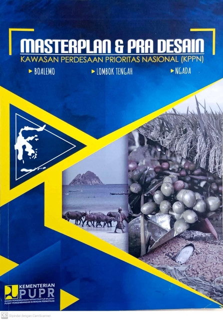 Masterplan dan Pra Desain Kawasan Perdesaan Prioritas Nasional (KPPN) Boalemo, Lombok Tengah, Ngada - Badan Pengembangan Infrastruktur Wilayah