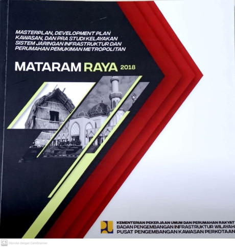 Masterplan Development Plan Kawasan dan Pra Studi Kelayakan Sistem Jaringan Infrastruktur dan Perumahan Permukiman Metropolitan Mataram Raya 2018 - Eko Budi Kurniawan, et.all