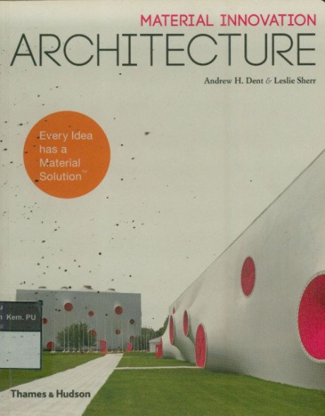 Material Innovation Architecture - Andrew H. Dent, Leslie Sherr
