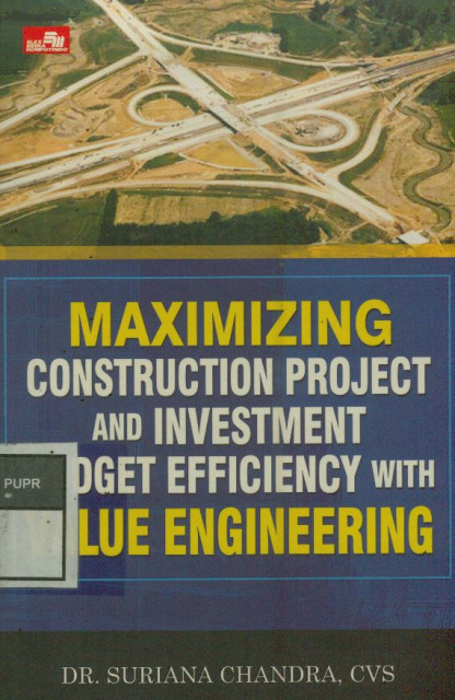 Maximizing Construction Project And Investment Budget Efficiency With Value Engineering - Suriana Chandra