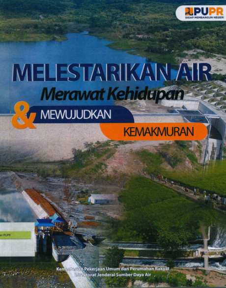 Melestarikan Air, Merawat Kehidupan & Mewujudkan Kemakmuran - Direktorat Jenderal Sumber Daya Air