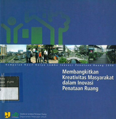 Membangkitkan Kreativitas Masyarakat dalam Inovasi Penataan Ruang - Hadian Ananta W, Sudarto, Eko Veri Firmansyah