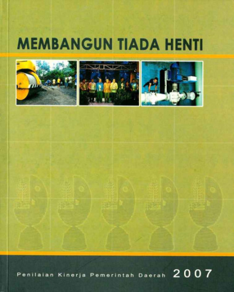 Membangun Tiada Henti : Penilaian Kinerja Pemerintah Daerah 2007 - Departemen Pekerjaan Umum