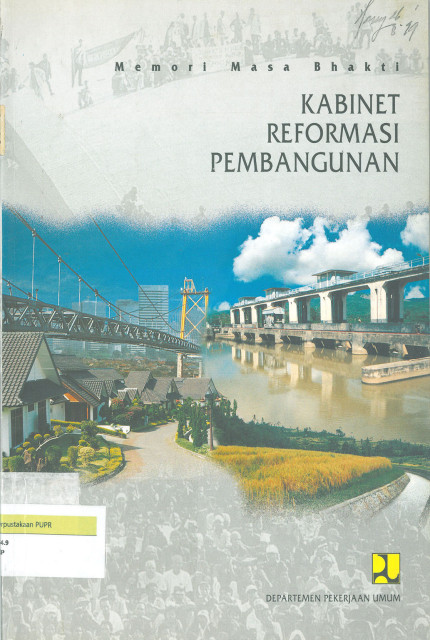 Memori Masa Bhakti Kabinet Reformasi Pembangunan - Sekretariat Jenderal Departemen Pekerjaan Umum