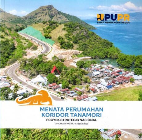 Menata Perumahan Koridor Tanamori Proyek Strategis Nasional: dukungan pada ktt asean 2023 - et al., Iwan Suprihanto, Salahudin Rasyidi, Popy Afriyanti