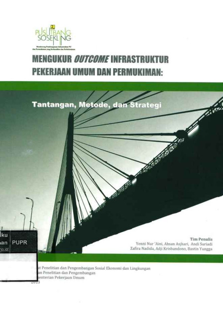 Mengukur Outcome Infrastruktur Pekerjaan Umum dan Permukiman : Tantangan, Metode, dan Strategi - Pusat Penelitian dan Pengembangan Sosial Ekonomi dan Lingkungan