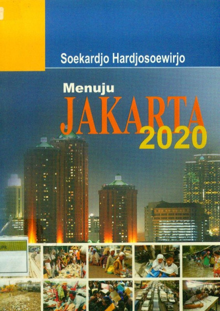 Menuju Jakarta 2020 - Soekardjo Hardjosoewirjo