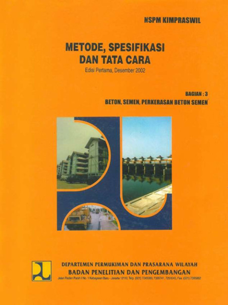 Metode, Spesifikasi dan Tata Cara : Bagian 3 Beton, Semen, Perkerasan Beton Semen - Badan Penelitian dan Pengembangan Departemen Permukiman dan Prasarana Wilayah
